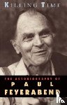 Feyerabend, Paul - Killing Time