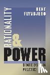 Flyvbjerg, Bent - Rationality and Power