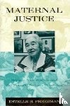 Freedman, Estelle B. - Maternal Justice