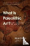 Clottes, Jean - What Is Paleolithic Art?