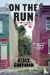 Goffman, Alice - On the Run