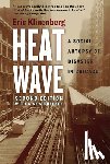 Klinenberg, Eric (Northwestern University) - Heat Wave