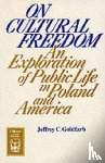 Goldfarb, Jeffrey C. (New School for Social Research) - On Cultural Freedom