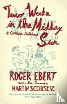 Ebert, Roger - Two Weeks in the Midday Sun