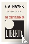 Hayek, F. A., Hamowy, Ronald - CONSTITUTION OF LIBERTY