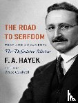Hayek, F. A. - The Road to Serfdom