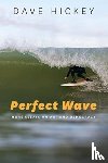 Hickey, Dave - Perfect Wave