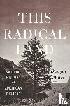 Miller, Daegan - This Radical Land
