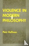Hoffman, Piotr - Violence in Modern Philosophy
