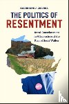 Cramer, Katherine - The Politics of Resentment – Rural Consciousness in Wisconsin and the Rise of Scott Walker