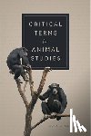  - Critical Terms for Animal Studies