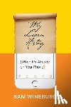 Wineburg, Sam - Why Learn History (When It's Already on Your Phone)