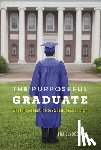 Clydesdale, Tim - The Purposeful Graduate
