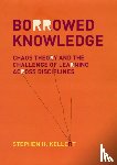 Kellert, Stephen H. - Borrowed Knowledge