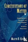 Krieger, Martin H. - Constitutions of Matter