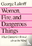 Lakoff, George - Women, Fire, and Dangerous Things