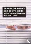 Laufer, William S. - Corporate Bodies and Guilty Minds