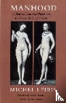 Leiris, Michel - Manhood