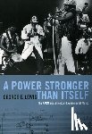Lewis, George E. - A Power Stronger Than Itself