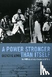 George E. Lewis - A Power Stronger Than Itself