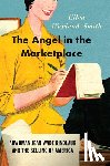 Wayland-Smith, Ellen - The Angel in the Marketplace