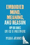 Johnson, Mark - Embodied Mind, Meaning, and Reason
