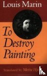 Marin, Louis - To Destroy Painting