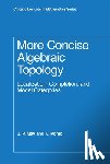May, J. P., Ponto, K. - More Concise Algebraic Topology