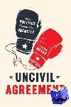 Mason, Lilliana - Uncivil Agreement - How Politics Became Our Identity