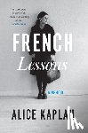 Kaplan, Alice - French Lessons