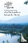 Nelson, Richard K. - Make Prayers to the Raven