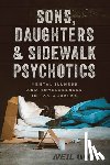 Gong, Neil - Sons, Daughters, and Sidewalk Psychotics