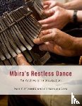 Berliner, Paul F., Magaya, Cosmas - Mbira's Restless Dance