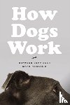 Coppinger, Raymond, Feinstein, Mark - How Dogs Work