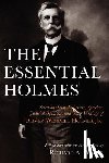 Holmes, Oliver Wendell - The Essential Holmes
