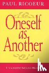 Ricoeur, Paul (Professor Emeritus at the University of Paris X and at the University of Chicago) - Oneself as Another