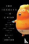Drezner, Daniel W - The Toddler-In-Chief