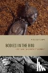 Sanders, Karin - Bodies in the Bog and the Archaeological Imagination