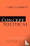 Schmitt, Carl, Schwab, George, Strong, Tracy B., Strauss, Leo - The Concept of the Political – Expanded Edition