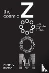 Horton, Zachary - The Cosmic Zoom