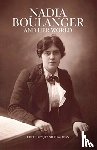  - Nadia Boulanger and Her World