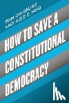 Ginsburg, Tom, Huq, Aziz Z - How to Save a Constitutional Democracy