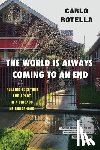 Rotella, Carlo - The World Is Always Coming to an End
