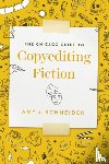 Schneider, Amy J. - The Chicago Guide to Copyediting Fiction