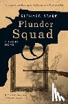 Stark, Richard, Ardai, Charles - Plunder Squad – A Parker Novel
