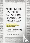 DeGregory, Lane - "The Girl in the Window" and Other True Tales