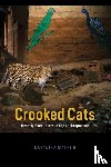 Mathur, Nayanika - Crooked Cats - Beastly Encounters in the Anthropocene