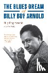 Arnold, Billy Boy, Field, Kim - The Blues Dream of Billy Boy Arnold
