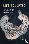 Martin, Anthony J. - Life Sculpted