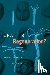 Maienschein, Jane, MacCord, Kate - What Is Regeneration?